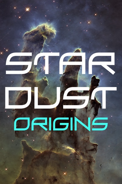 Stardust: Origins