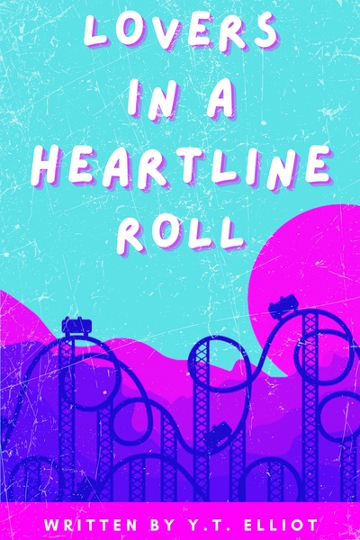 Lovers in a Heartline Roll