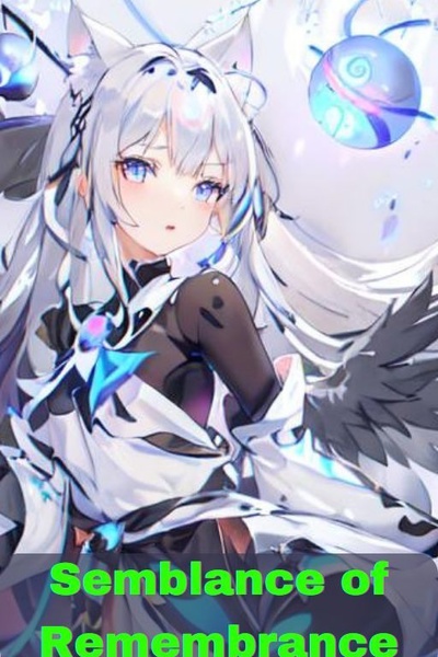 Semblance of Remembrance