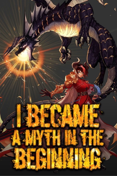 I became a myth in the beginning.