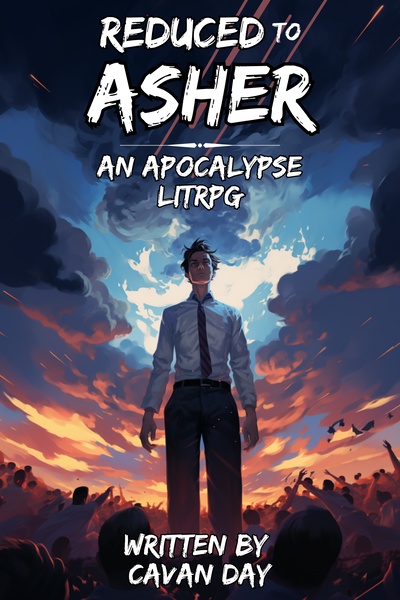 Reduced to Asher [An Apocalypse LitRPG]