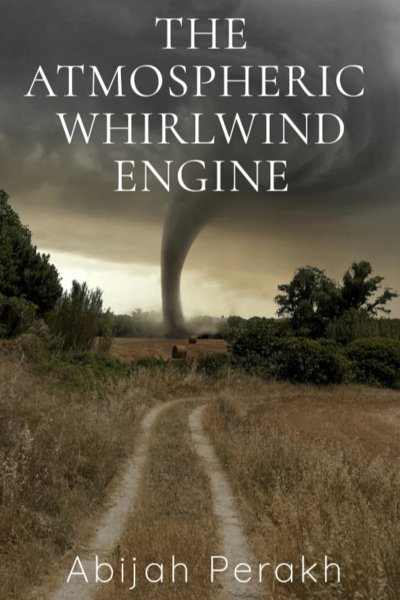 The Atmospheric Whirlwind Engine