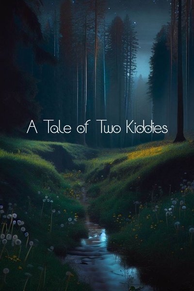 A Tale of Two Kiddies