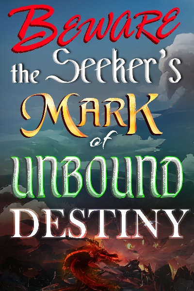 Beware the Seeker's Mark of Unbound Destiny! - Defiant Healer Who Fights With Primal Monsters
