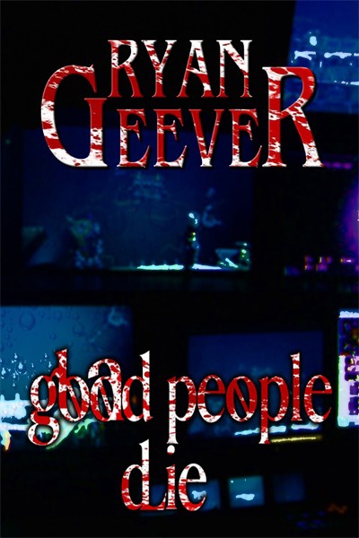 Good People Die (Twelve Monoliths Book I)