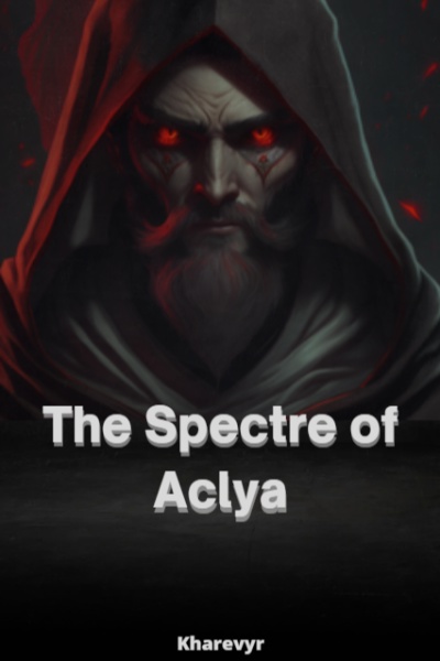 The Spectre of Aclya