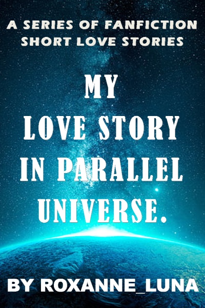 My love story in parallel universe