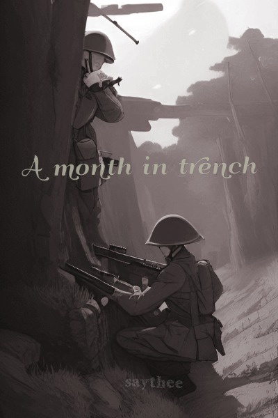 A month in trench