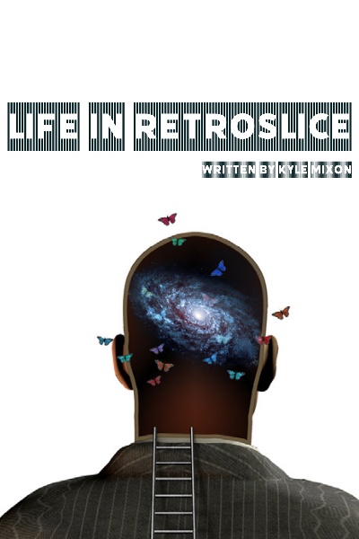 Life In Retroslice