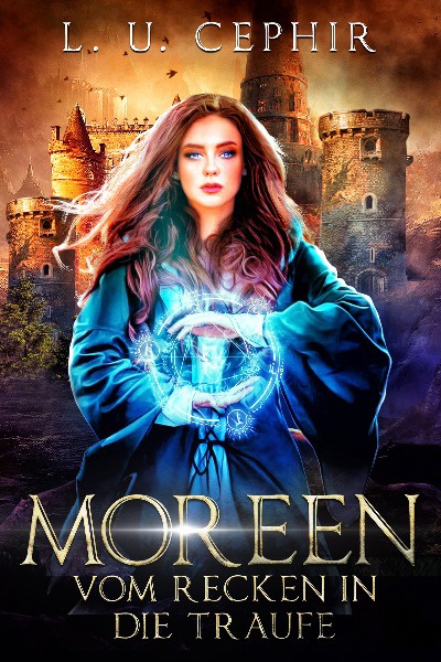 Moreen 1 • Vom Recken in die Traufe [Deutsch/German only]