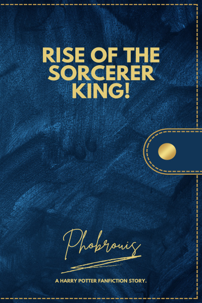 Harry Potter: Rise of the Sorcerer King!