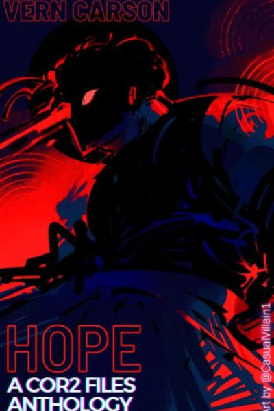 Hope: A Cor2 Files Anthology