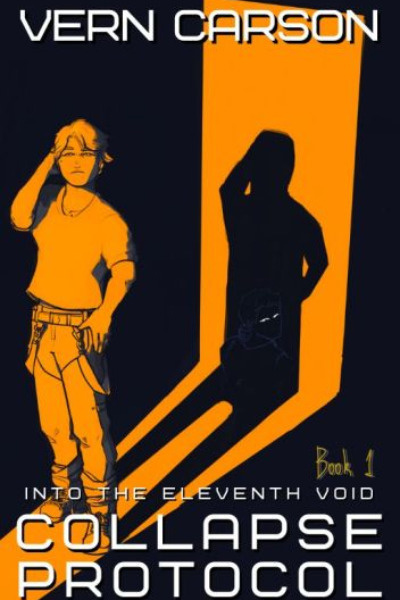 Collapse Protocol - Into the Eleventh Void: Book One