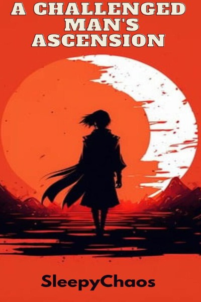 A Challenged Man's Ascension