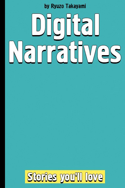 Digital Narratives