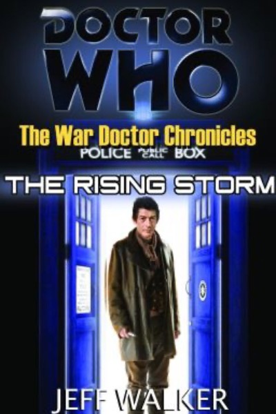Doctor Who: The War Doctor Chronicles - The Rising Storm