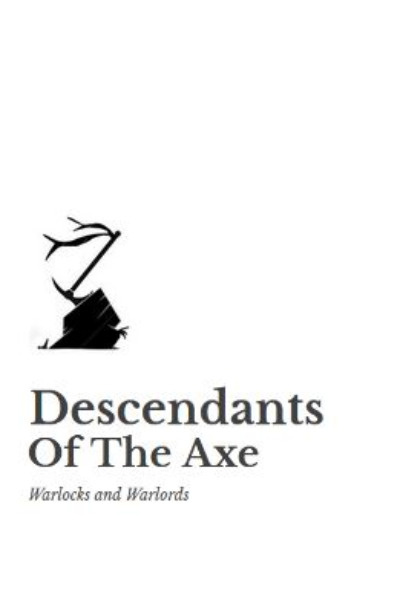 Warlocks and Warlords - Descendants of the Axe