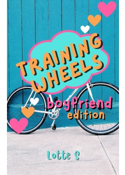 Training Wheels: Boyfriend Edition