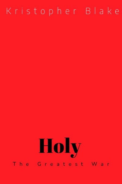 Holy: The Greatest War