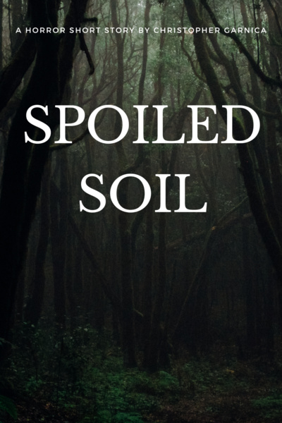 Spoiled Soil