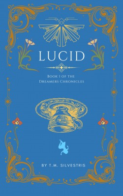 Lucid: Book 1 of the Dreamers Chronicles