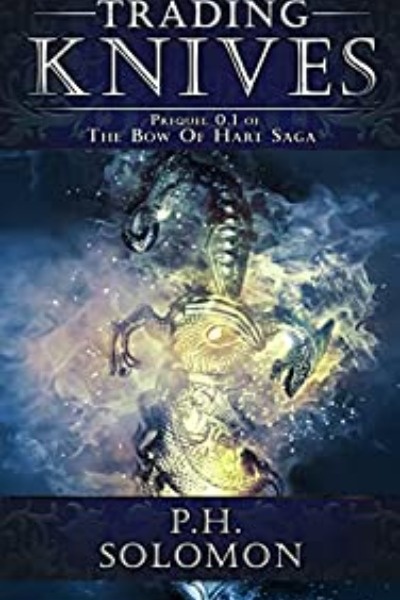 Trading Knives: Epic Fantasy Prequel (Bow of Hart Saga)