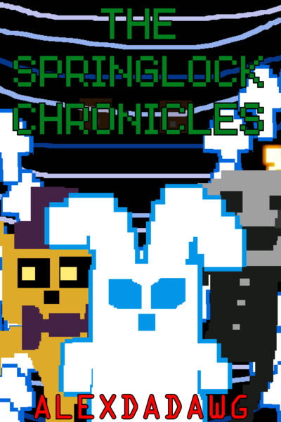 The Springlock Chronicles