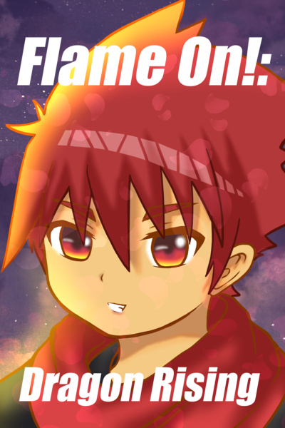 Flame On!: Dragon Rising