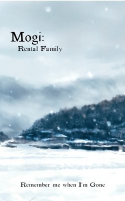 Mogi: Rental Family, Remember Me When I’m Gone