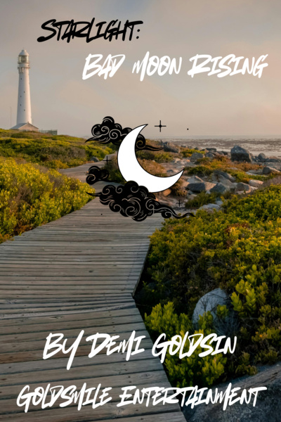 {Notes of Aria] Starlight: Bad Moon Rising