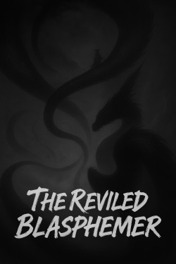 The Reviled Blasphemer