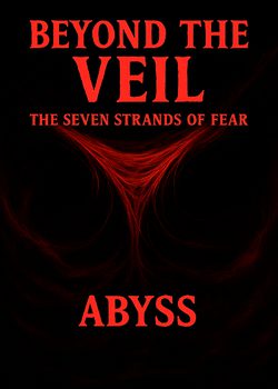 Beyond The Veil : The Seven Strands Of Fear