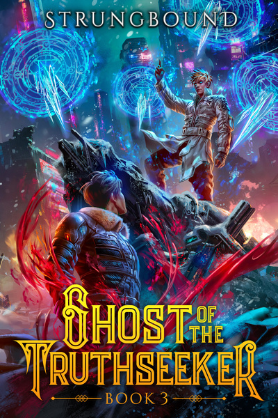 Ghost of the Truthseeker (Book 4 Being Released Rapidly!)