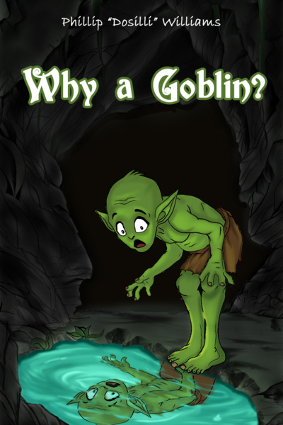 Why a Goblin? [ Book 1 STUBBED ]