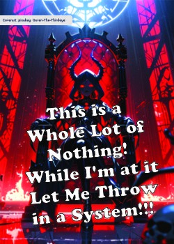 This is a Whole Lot of Nothing! While I’m at it Let Me Throw in a System!!!