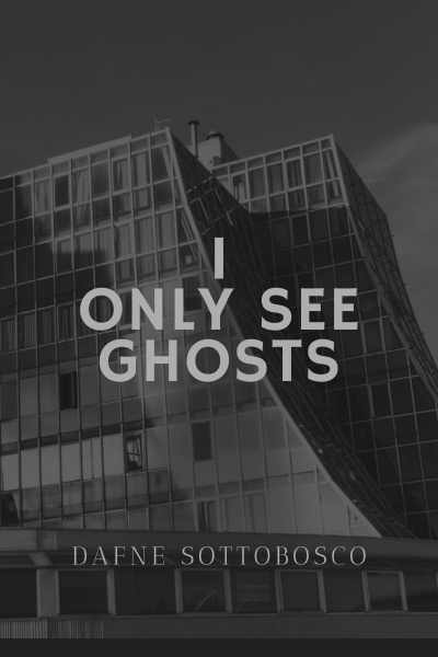I only see ghosts [Completed]