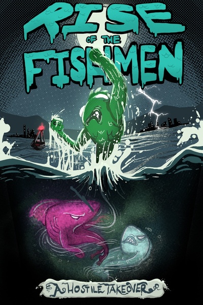 Rise of the Fishmen - A Hostile Takeover