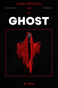 Reincarnated as a Ghost