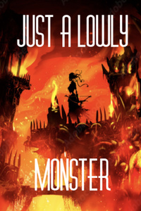 Just a Lowly Monster