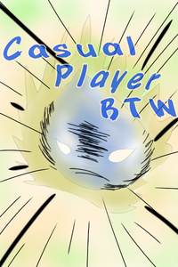 Casual Player BTW