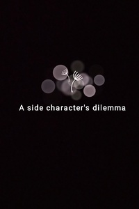 A side character's dilemma (BL)