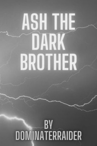 Ash the Dark Brother (remake)