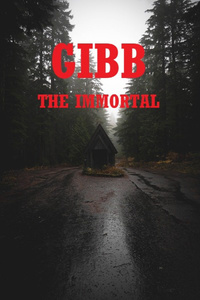 Gibb the Immortal