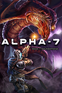 Alpha-7 Book 1: Foundations