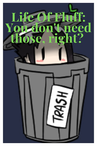 Life Of Fluff: You don't need those, right?