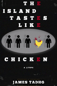 The Island Tastes Like Chicken (A LitRPG)