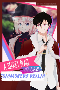 A Secret Place in the Commoner's Realm