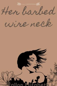 Her Barbed wire neck