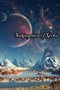 Subjugation of Gods