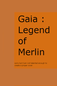Gaia : Legend of Merlin (Stopped)
